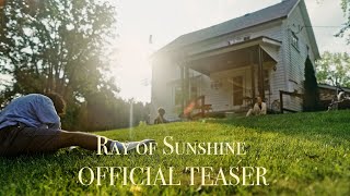 Ray of Sunshine l Official Teaser Trailer