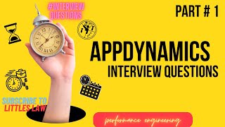 AppDynamics interview Part 1 #appdynamics #interviewquestions #performanceengineering #littleslaw