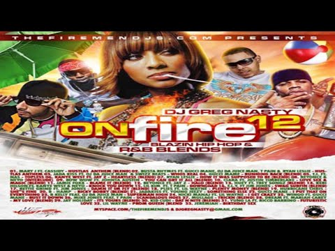 DJ GREG NASTY - ON FIRE 12: BLAZIN HIP HOP & R&B BLENDS [2009]
