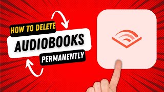 How to Delete Audible Books Permanently