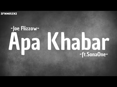 Joe Filzzow, ft.SonaOne - Apa Khabar ( lirik)