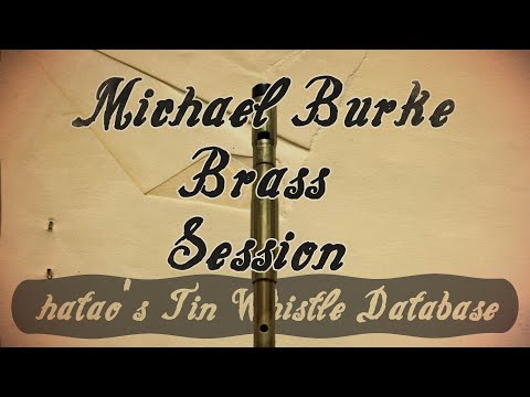 Tin Whistle Database ep.3 Michael Burke - Brass Session