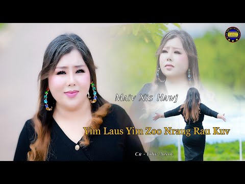 Yim laus yim zoo nraug rau kuv by Maiv xis Hawj new song 