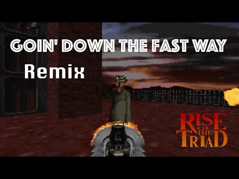 Goin' Down the Fast Way from Rise of the Triad [2022 Nostalgia RemiX]