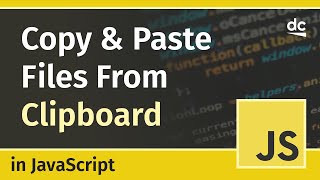 How to Paste Files from the Clipboard - JavaScript Tutorial