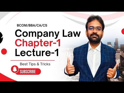 Company Law Lecture 1 CA CS BCOM BBA Chapter 1 CWG for BCOM
