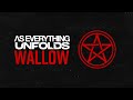 As Everything Unfolds - Wallow (Visualizer)