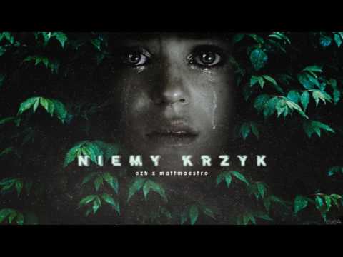 OZH x MattMaestro - Niemy Krzyk