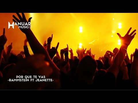 Porque Te Vas - Rammstein Ft Jeanette