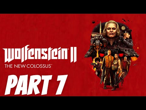 WOLFENSTEIN 2 THE NEW COLOSSUS Walkthrough Gameplay Part 7 - SEARCHING WHERE THE RESISTANCE IS!