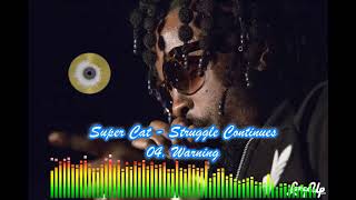 Super Cat - Struggle Continues - 04 Warning