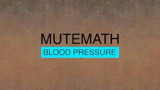 MUTEMATH - Blood Pressure