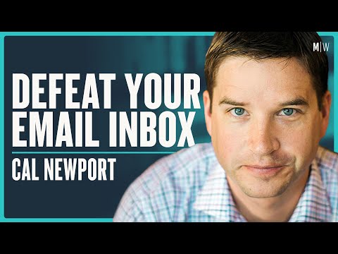 Master Your Email Overload - Cal Newport | Modern Wisdom Podcast 317