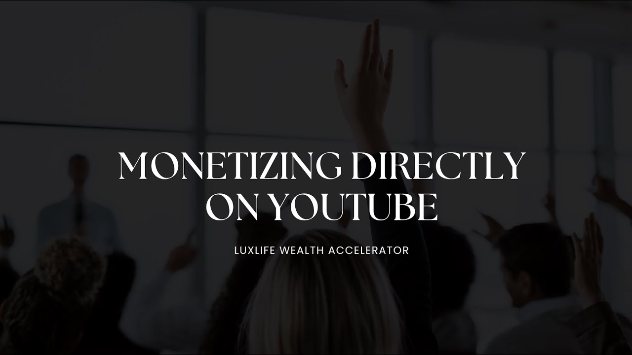 Monetizing Directly on YouTube