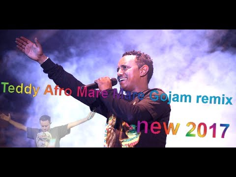 Teddy Afro - Mare Mare (ቴዲ አፍሮ) Gojam Remix - |New Hot Ethiopian Music 2017|