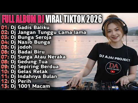 DJ VIRAL TIKTOK GADIS BALIKU KULIHAT KUPANDANG SEKELILING X JANGAN TUNGGU LAMA LAMA REMIX SLOW 