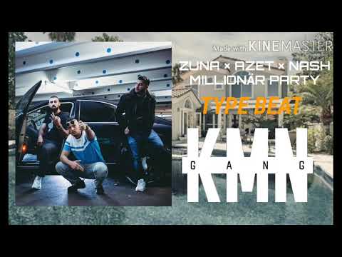 KMN ZUNA × AZET × NASH // MILLIONÄR PARTY ✓® TYPE BEAT 2020 //