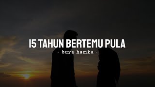 Download lagu 15 Tahun Betemu Pula - Musikalisasi Puisi Buya Hamka Terbaru mp3 Download lagu 15 Tahun Betemu Pula - Musikalisasi Puisi Buya Hamka Terbaru mp3