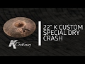 Zildjian Sound Lab - 22" K Custom Special Dry Crash