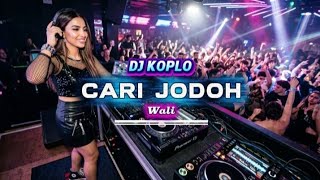 Download lagu DJ CARI JODOH - WALI | FULL BASS PECAH PARAH‼️ REMIX DANGDUT KOPLO MODERN VIRAL 2026 mp3