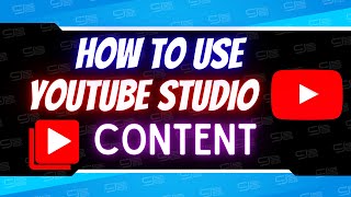 How To Use YouTube Studio: Content | Complete Guide Part 2