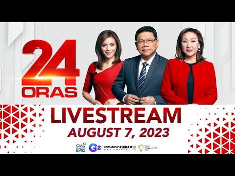 24 Oras August 7, 2023