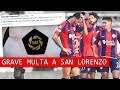 Le QUITAN 6 PUNTOS A San Lorenzo Por SUPER LIGA Y Le PROHÍBEN Comprar Jugadores 😱