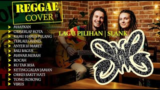 Download lagu Reggae Cover 7 | Cover Versi Reggae Kumpulan Lagu Pilihan (Hits) SLANK mp3