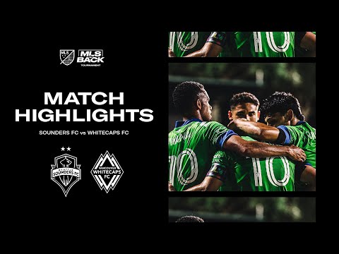 HIGHLIGHTS: Seattle Sounders FC vs. Vancouver Whit...