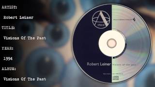 Robert Leiner - Visions Of The Past