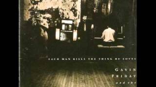 Gavin Friday &amp; The Man Seezer - Next