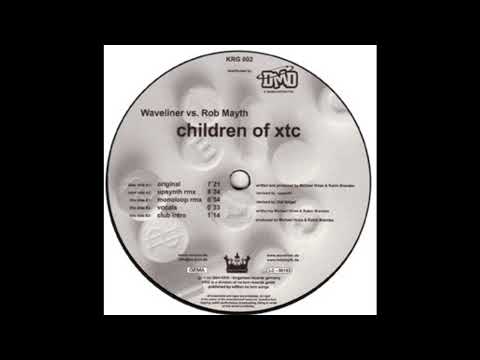 Waveliner vs. Rob Mayth - Children Of XTC (Original) 2004