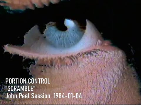 Portion Control - Scramble - John Peel Session 1984