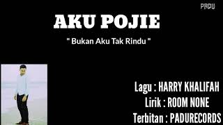 AKU POJI - BUKAN AKU TAK RINDU ( pra dengar )
