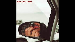 Rockie Fresh - Must Be Ft. Chris Brown