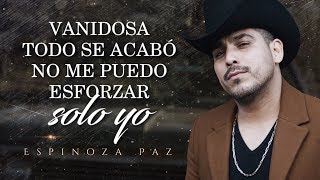 (LETRA) ¨VANIDOSA¨ - Espinoza Paz (Lyric Video)