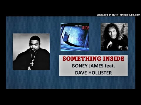 Boney James - (Something Inside) ft. Dave Hollister