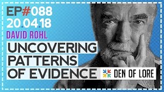 Uncovering Patterns of Evidence w/ David Rohl