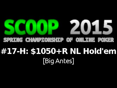 [SCOOP 2015] Event #17-H: $1,050+R NL Hold'em (Big Antes), $400K Gtd