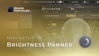 Video thumbnail for Brightness Panner - MIDI Setup by Sound Particles