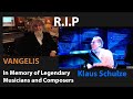 In Memory Of Legendary Musicians Composers  Vangelis, Klaus Schulze R.I.P