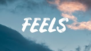 Kiiara - Feels (Lyrics)