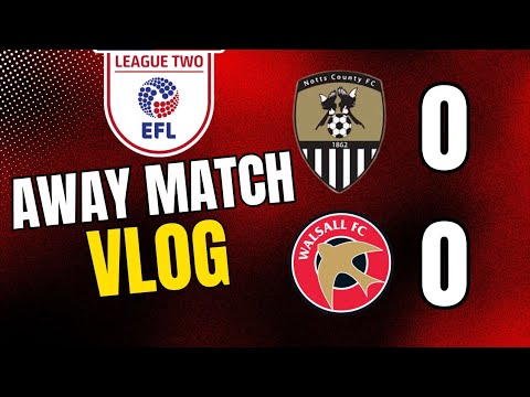 Notts County 0-0 Walsall matchday vlog 🤷‍♂️