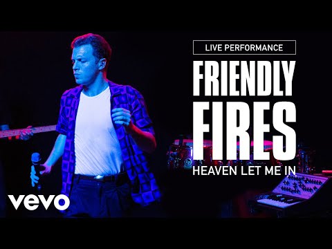 Friendly Fires - Heaven Let Me In - Live Performance | Vevo