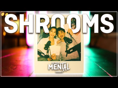 Magic Mushrooms | On Your Mental w/ Reuben Hardern, Kabir Sandhu, Meghan Gee & Aivan de Chavez