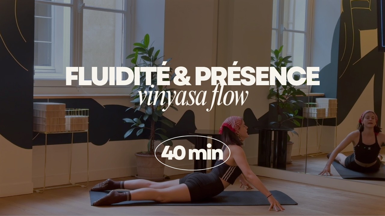 Fluidité & Présence - Vinyasa Flow