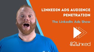 LinkedIn Ads Audience Penetration
