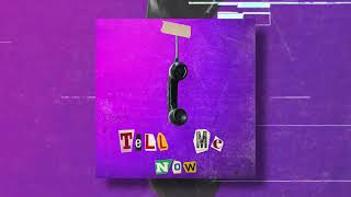 NCK - (Don't) Tell Me Now (Audio)
