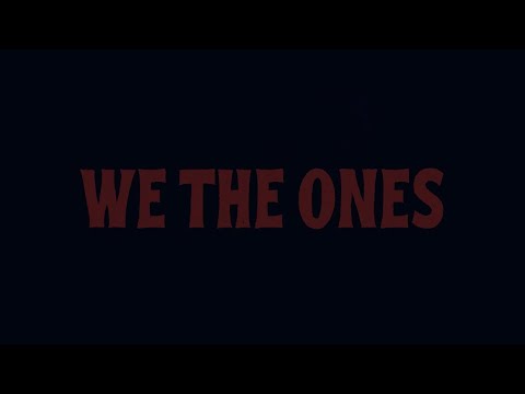 WE THE ONES [OFFICIAL VIDEO]