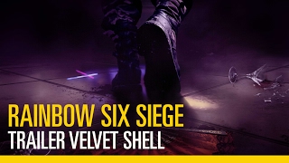 Tom Clancy's Rainbow Six Siege - Trailer Velvet Shell